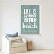 Peronalized canvas wall print, Life Is Better At The Beach